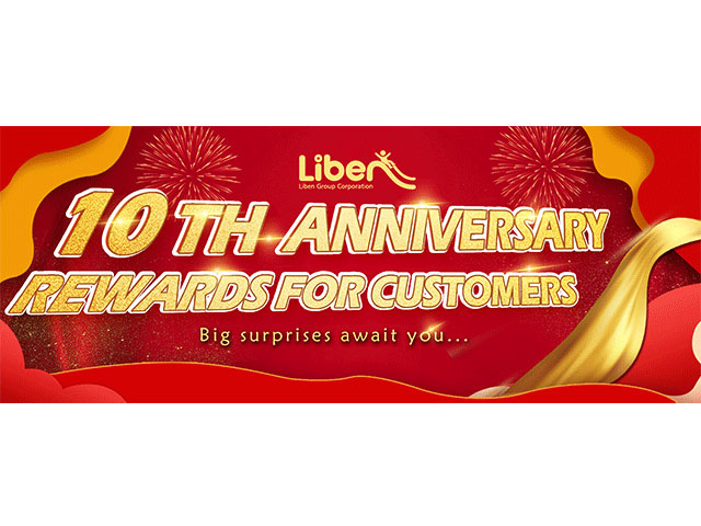 Liben 10th anniversary!Rewards for Customers!